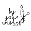 BY YOUR WISHES HAIR SALON